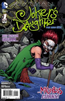 Batman: Joker's Daughter (The New 52!) - Marguerite Bennett, Meghan Hetrick, Michelle Madsen