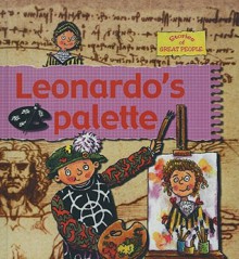 Leonardo's Palette - Gerry Bailey, Karen Foster, Karen Radford, Leighton Noyes