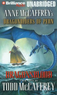 Dragonsblood (Audio) - Todd J. McCaffrey, Dick Hill