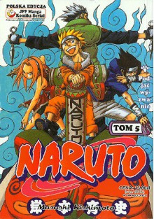 Naruto, tom 5: Podjąć wyzwanie - Masashi Kishimoto, Rafał "Kabura" Rzepka