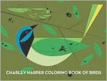 NOT A BOOK Charley Harper Coloring Book of Birds - NOT A BOOK