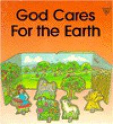 God Cares for the Earth: Psalm 65 3-D - Lois Rock