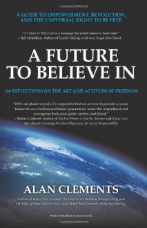 A Future to Believe In - Alan Clements