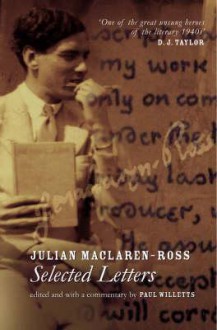 Selected Letters - Julian Maclaren-Ross