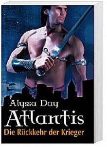 Atlantis. Die Rückkehr der Krieger - Alesia Holliday