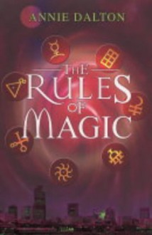 The Rules of Magic - Annie Dalton