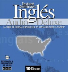 Instant Immersion Ingles Audio Deluxe [With 2 CDROMs] - Topics Entertainment