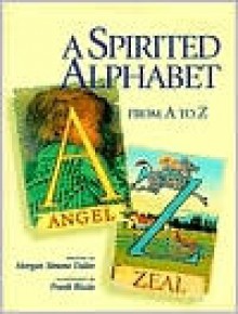 A Spirited Alphabet - Morgan Simone Daleo, Frank Riccio