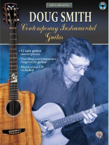 Doug Smith Contemporary Instrumental Guitar (Book & CD) (Acoustic Masterclass) - Doug Smith