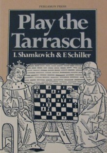 Play The Tarrasch - Leonid Shamkovich, Eric Schiller