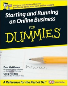 Starting And Running An Online Business For Dummies (For Dummies) - Dan Matthews