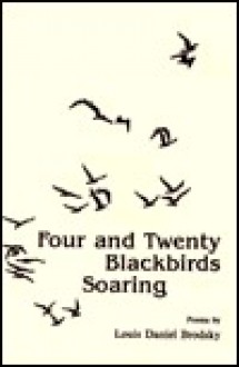 Four & Twenty Blackbirds Soaring [With Cassette] - Louis Daniel Brodsky