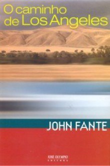 O Caminho de Los Angeles - John Fante