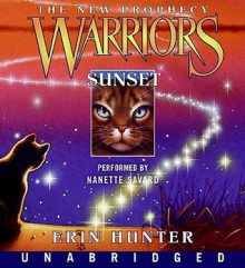 Sunset (Warriors: The New Prophecy Series #6) - Erin Hunter, Nanette Savard