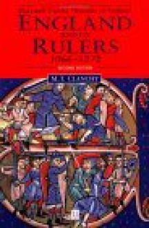 England and Its Rulers: 1066-1272 Second Edition with an Epilogue on Edward I (1272-1307) - M.T. Clanchy