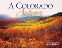 Colorado Autumn - John Fielder