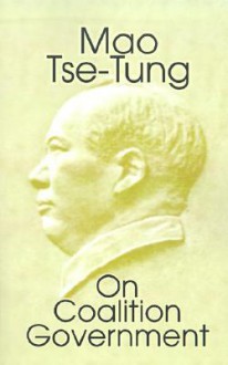 On Coalition Government - Mao Tse-tung