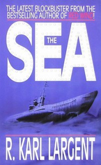 The Sea - R. Karl Largent