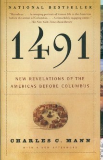 1491 (Second Edition): New Revelations of the Americas Before Columbus - Charles C. Mann