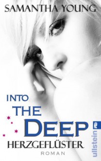 Into the Deep - Herzgeflüster (Deutsche Ausgabe): Roman - Samantha Young