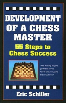 Development Of A Chess Master - Eric Schiller