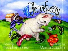 Feathers: A Jewish Tale from Eastern Europe - Heather Forest, Marcia Cutchin