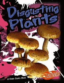 Disgusting Plants - Connie Colwell Miller