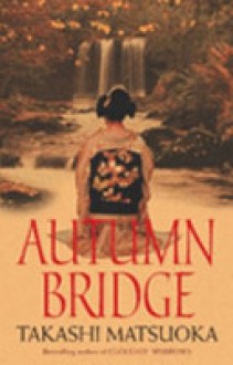 Autumn Bridge - Takashi Matsuoka