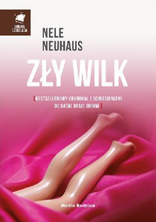 Zły wilk - Anna Urban, Miłosz Urban, Nele Neuhaus