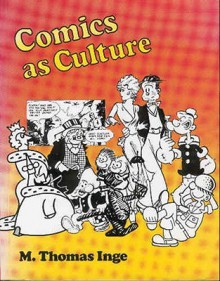 Comics as Culture - M. Thomas Inge