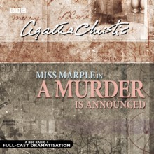 A Murder is Announced: A BBC Full-Cast Radio Drama - Full Cast, June Whitfield, Agatha Christie