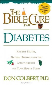 The Bible Cure For Diabetes (New Bible Cure (Siloam)) - Don Colbert