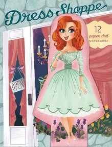 Dress Shoppe: 12 Paper Doll Notecards - Brigette Barrager