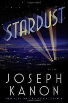 Stardust - Joseph Kanon