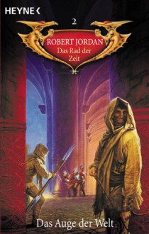 Das Auge der Welt (Das Rad der Zeit, #2) - Robert Jordan, Uwe Luserke