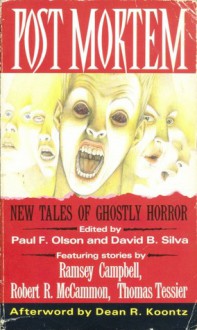 Post Mortem: New Tales of Ghostly Horror - Paul F. Olson, David B. Silva