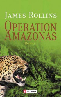 Operation Amazonas (Broschiert) - James Rollins, Norbert Stöbe