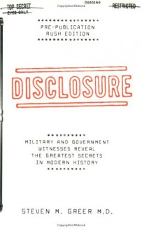 Disclosure: Military & Government Witnesses Reveal the Greatest Secrets in Modern History - Steven M. Greer