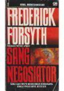 Sang Negosiator (Book, #1) - Frederick Forsyth, John Marto