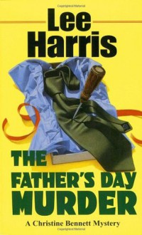 The Father's Day Murder - Lee Harris