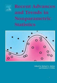 Recent Advances and Trends in Nonparametric Statistics - Michael G. Akritas, Dimitris N. Politis