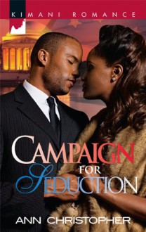 Campaign for Seduction - Ann Christopher