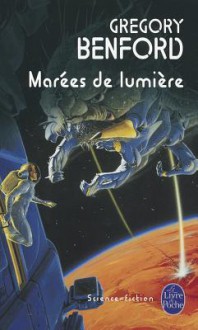 Marees de Lumiere - Gregory Benford