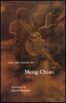 The Late Poems of Meng Chiao: - Meng Chiao, David Hinton