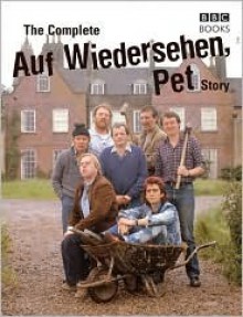 The Complete Auf Wiedersehen, Pet Story - BBC Books