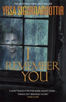 I remember you - Yrsa Sigurðardóttir, Philip Roughton