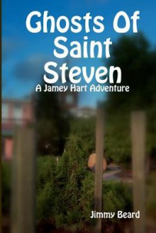 Ghosts of Saint Steven - Jimmy Beard