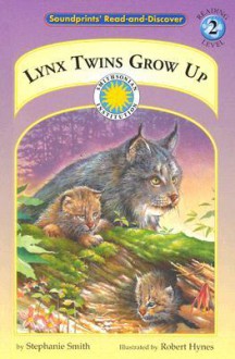 Lynx Twins Grow Up - Stephanie Smith, Robert Hynes