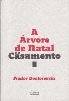 A Árvore de Natal e o Casamento - Fyodor Dostoyevsky