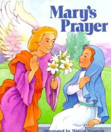 Mary's Prayer - Maggie Swanson